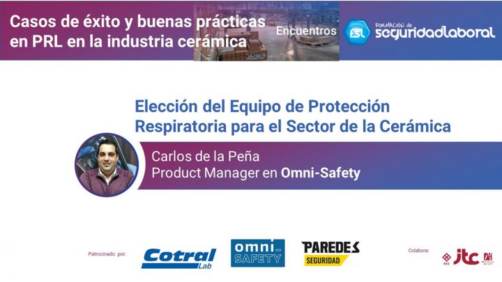 Carlos de la Peña, Product Manager de Omni-Safety. "Casos de éxito y buenas prácticas en PRL en la industria cerámica".