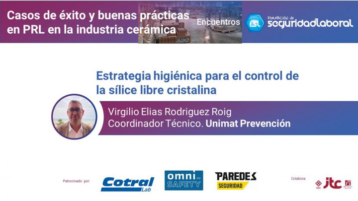 Virgilio Elias Rodriguez Roig, coordinador técnico de Unimat Prevención. "Casos de éxito y buenas prácticas en PRL en la industria cerámica".