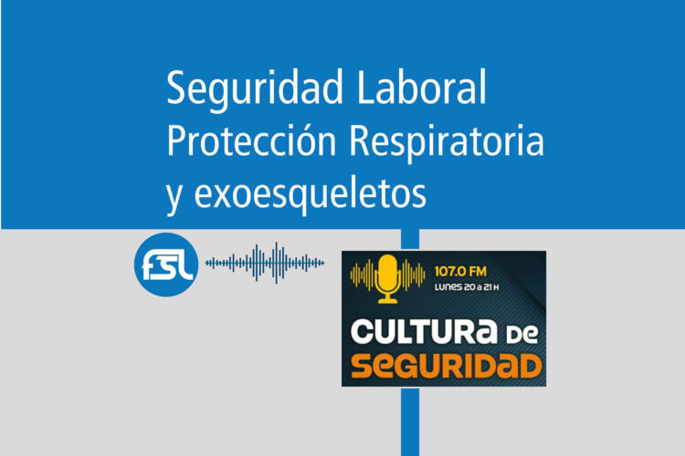 Programa "Cultura de Seguridad": protección respiratoria y exoesqueletos. Podcast.