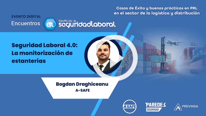 Bogdan Draghiceanu (A-Safe Soluciones): Seguridad Laboral 4.0: La monitorización de estanterías