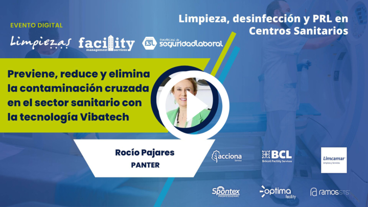 Rocío Pajares (Panter): previene, reduce y elimina la contaminación cruzada en el sector sanitario con la tecnología Vibatech