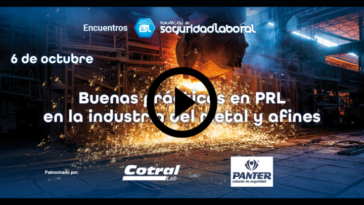 Casos de éxito y buenas prácticas en PRL en la industria del metal y afines