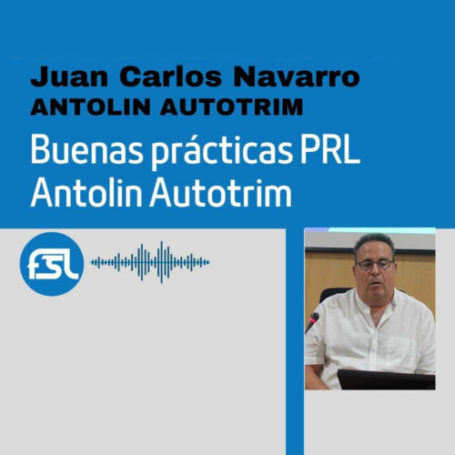 Juan Carlos Navarro Navarro (Antolin Autotrim): buenas prácticas PRL Antolin Autotrim